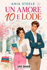 Ania Steele – Un amore 10 e lode (2026)