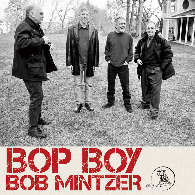 Bob Mintzer - Bop Boy (Album, Cheetah, 2017) FLAC