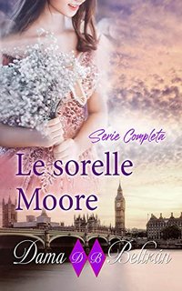 Dama Beltrán - Le sorelle Moore Serie completa (2022)