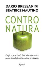 Dario Bressanini, Beatrice Mautino – Contro natura (2016)
