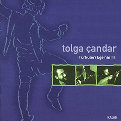 Tolga Candar - Türküleri Egenin 3 2001