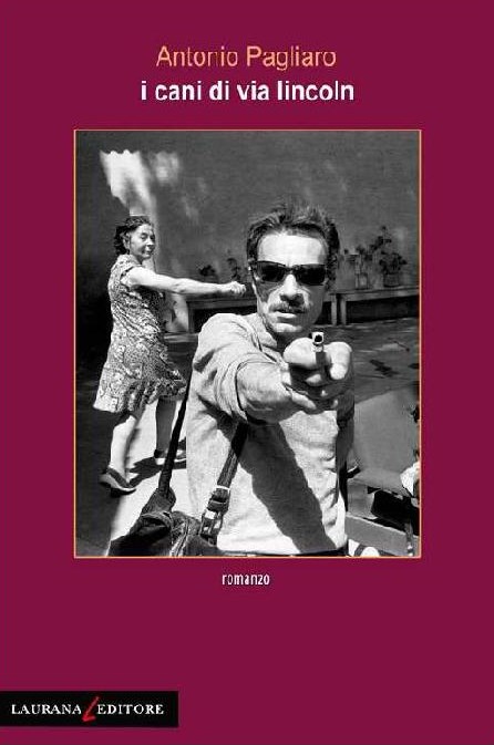 Antonio Pagliaro – I cani di via Lincoln (2010)