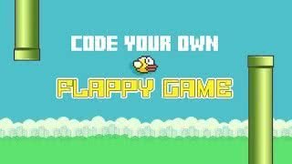 Build Your Own Flappy Bird Game Build Your Own Flappy Bird Game