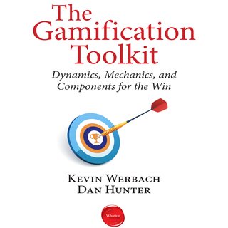 The Gamification Toolkit: Dynamics, Mechanics, and Components for the Win (Audiobook)