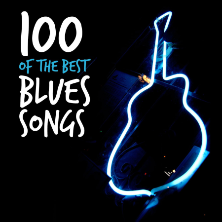 VA - 100 of the Best Blues Songs (2013) MP3