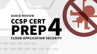 Linkedin Learning CCSP Cert Prep 4 Cloud Application Security Audio Review Linkedin Learning CCSP Cert Prep 4 Cloud Application Security Audio Review