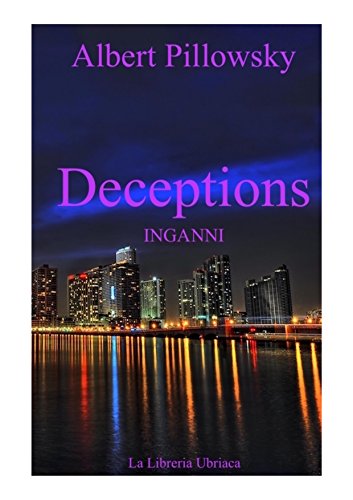 Albert Pillowsky – Deceptions.  Inganni (2016)