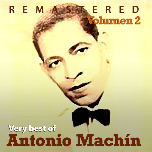 640x640 - Antonio Machín - Very Best of Antonio Machín Vol.2 (Remastered)