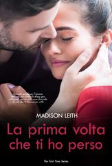 Madison Leith – The First Time Series Vol. 4. La prima volta che ti ho perso (2026)