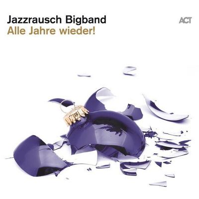 Jazzrausch Bigband - Alle Jahre Wieder! (2022) [CD-Quality + Hi-Res] [Official Digital Release]
