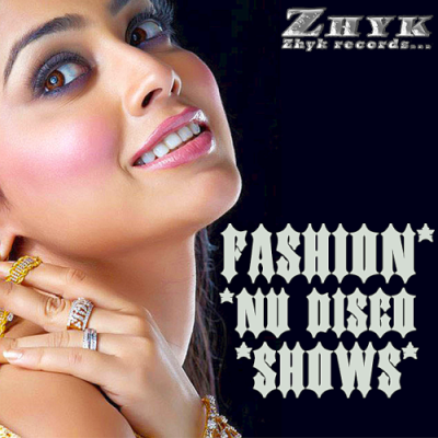 VA - Fashion Nu Disco Shows (2019) VA - Fashion Nu Disco Shows (2019)
