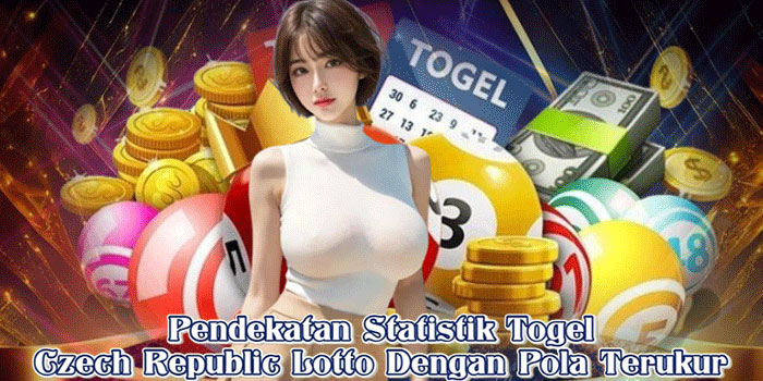 Pendekatan Statistik Togel Czech Republic Lotto Dengan Pola Terukur