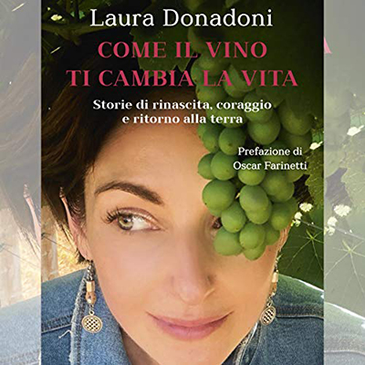 Laura Donadoni - Come il vino ti cambia la vita (2020) (mp3 - 64 kbps)