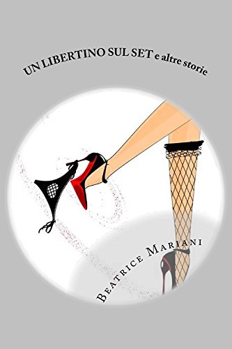Beatrice Mariani - Un libertino sul set e altre storie (2014)