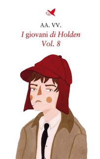 AA.VV. - I giovani di Holden. Vol. 8 (2022)