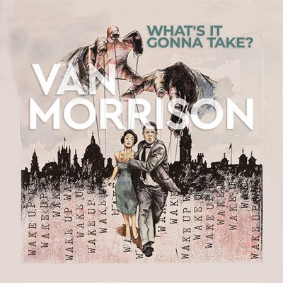 Van Morrison - What's It Gonna Take? (2022) [Official Digital Release] [Hi-Res]