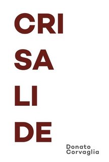 Donato Corvaglia - Crisalide (2023)