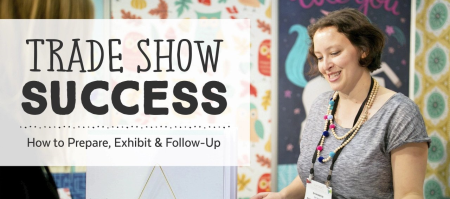 Trade Show Success: How to Prepare, Exhibit & Follow Up