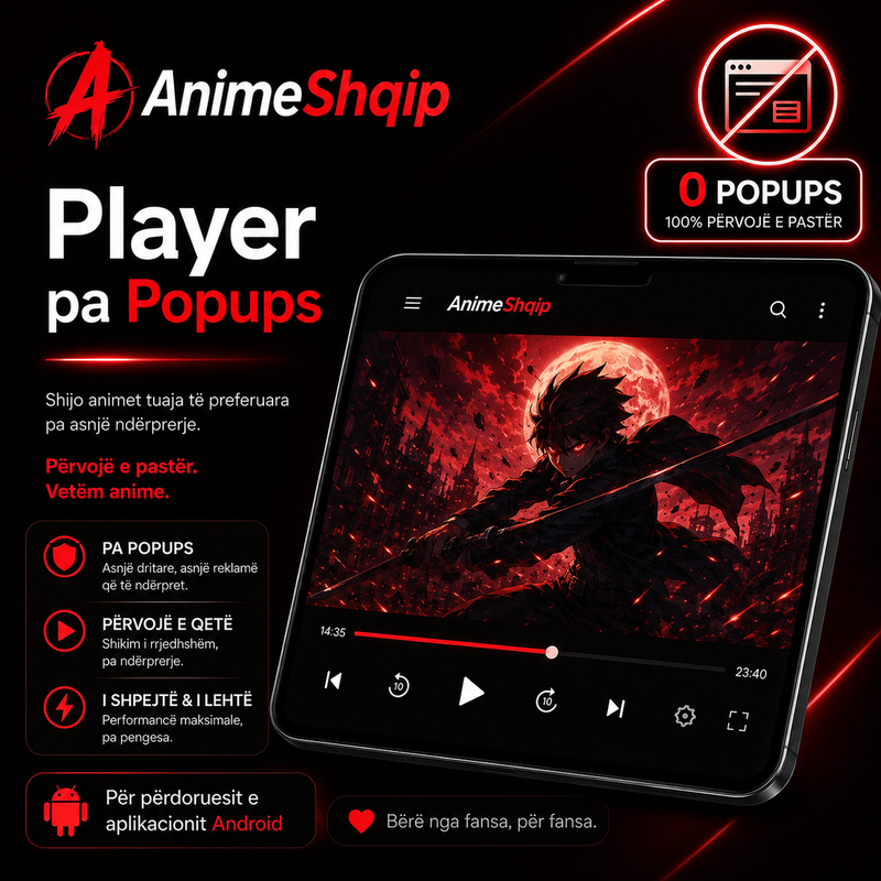 Lajm i mirë për përdoruesit e aplikacionit Android AnimeShqip