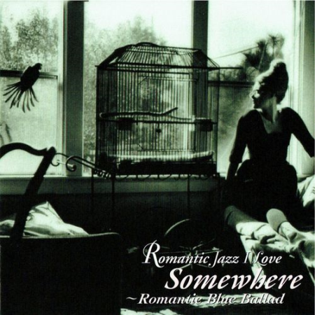 9709b615 a3dd 4b3d aa40 e4e260fd0214 - VA - Romantic Blue Ballad - Somewhere (1998/2016)