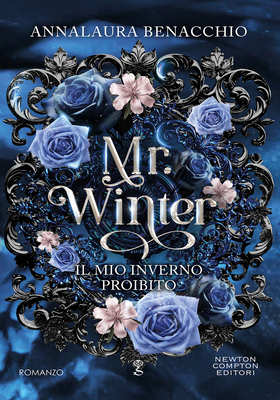 Annalaura Benacchio - Mr. Winter. Il mio inverno proibito (2026)