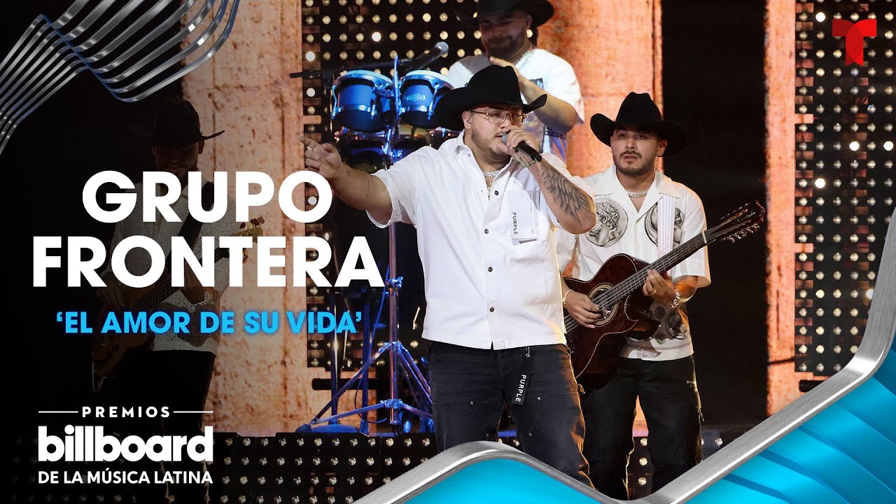 Grupo Frontera-El Amor De Su Vida (2023 Billboard Latin Music Awards)-Es-720p-x264-2023-Srpx