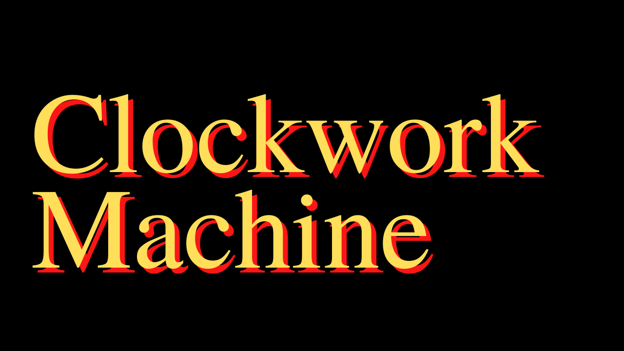 [Image: Rl3-Mu8-He-R42-Vth-Nsg-NOv-Clockwork-Machine.png]