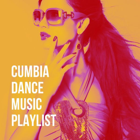 d7ce114b c5b3 45ae 95e2 ea382e05ff04 - Various Artists - Cumbia Dance Music Playlist (2020)