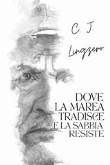 C.J. Lingzero – Dove la marea tradisce e la sabbia resiste (2026)