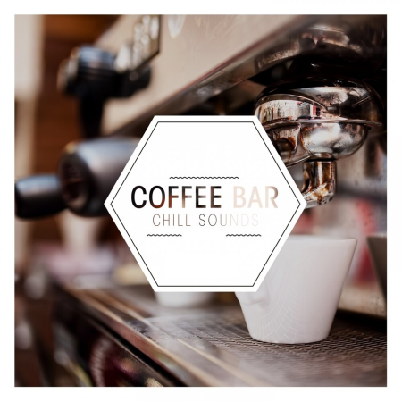 VA - Coffee Bar Chill Sounds: Collection (2013-2020), FLAC