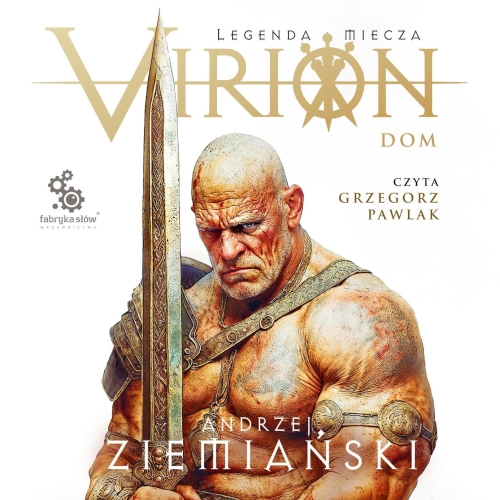 Andrzej Ziemiański - Cykl: Virion. Legenda Miecza (tom 3) Virion. Dom (2026)