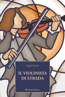 Angela Riviera - Il violinista di strada (2024)