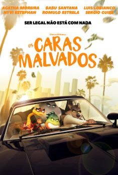 Os Caras Malvados Torrent – WEB-DL 1080p/4K Dual Áudio