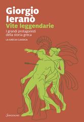 Giorgio Ieranò – Vite leggendarie (2026)