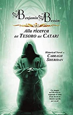 Carragh Sheridan - Benjamin Bessòn. Alla ricerca del tesoro dei Catari (2019)