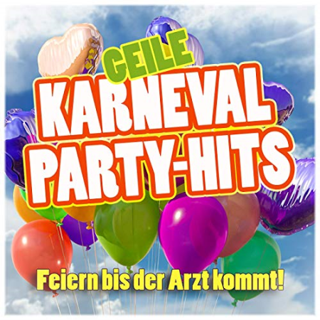 VA - Geile Karneval Party - Hits (Feiern bis der Arzt kommt!) (2019) Mp3 / Flac