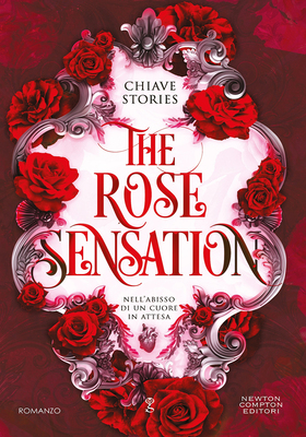Chiave Stories - The Rose Sensation. Nell'abisso di un cuore in attesa (2025)