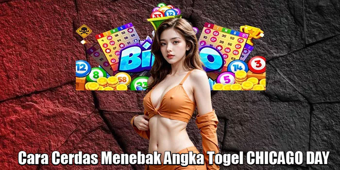 Cara Cerdas Menebak Angka Togel CHICAGO DAY