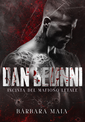 Bárbara Maia - Dan Belinni. Incinta del mafioso letale (2026)