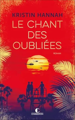 Le Chant des oubliées - Kristin Hannah