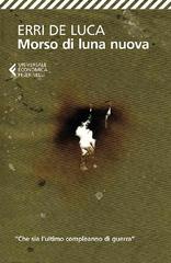Erri de Luca – Morso di luna nuova (2017)