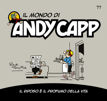 Il mondo di Andy Capp 77 - Il riposo è il profumo della vita (2024)
