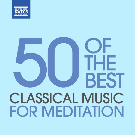 a3b33e5f 9cd4 4016 bcb7 ffe8eabae93b - VA - Classical Music for Meditation - 50 of the Best (2012)