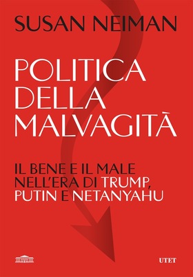 Susan Neiman - Politica della malvagità (2026)