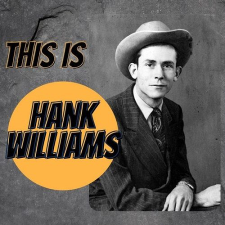 Hank Williams - This Is Hank Williams (2021)