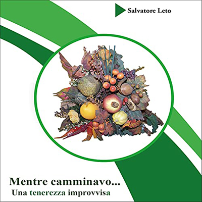 Salvatore Leto - Mentre camminavo... Una tenerezza improvvisa (2021) (mp3 - 128 kbps)