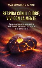 Massimiliano Maini – Respira con il cuore, vivi con la mente (2026)