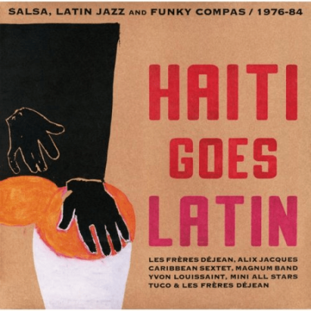 VA - Haiti Goes Latin: Salsa, Latin Jazz and Funky Compas, 1976-84 (2014) MP3