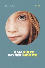 Gaia Rayneri – Pulce non c’è (2025)
