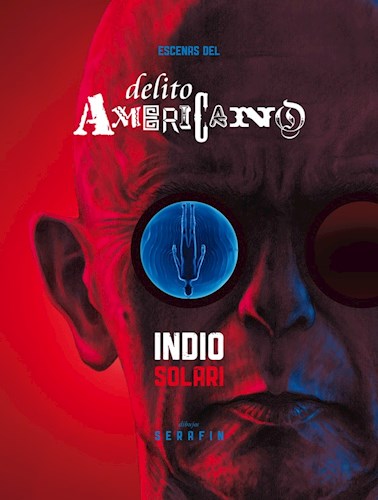 ESCENAS DEL DÉLITO AMERICANO, INDIO SOLARI
